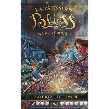 La Patisserie Bliss - tome 3 Magie à croquer