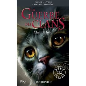 La guerre des Clans - cycle II La dernière prophétie - tome 2 Clair de lune -poche-