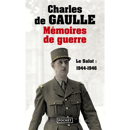 Mémoires de guerre - tome 3 Le salut 1944-1946