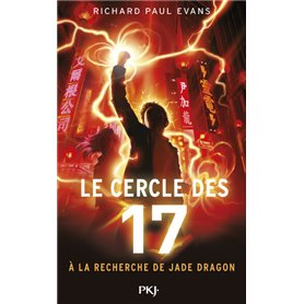 Le cercle des 17 - tome 4 A la recherche de Jade Dragon