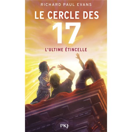 Le cercle des 17 - tome 7 L'ultime étincelle