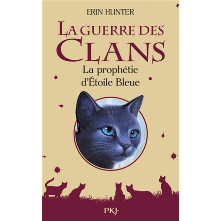 La guerre des Clans - La prophétie d'Etoile bleue - Hors-série