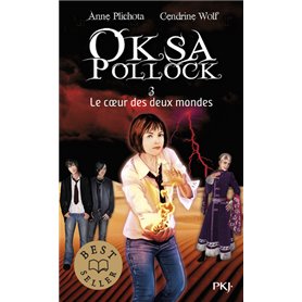 Oksa Pollock - tome 3 Le coeur des deux mondes
