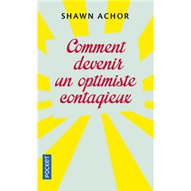 Comment devenir un optimiste contagieux