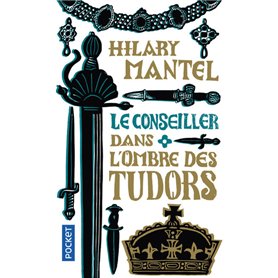 Le Conseiller - tome 1 Dans l'ombre des Tudors