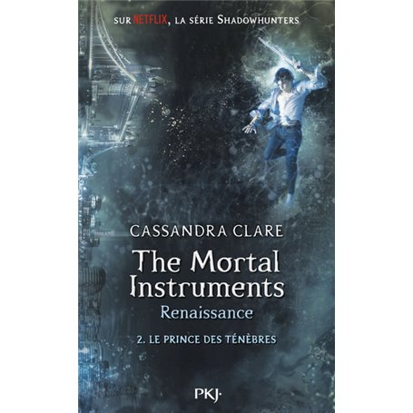 The Mortal Instruments - Renaissance - tome 2 Le prince des ténèbres