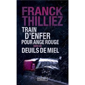 Train d'enfer pour ange rouge suivi de Deuils de miel