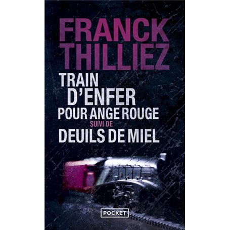 Train d'enfer pour ange rouge suivi de Deuils de miel