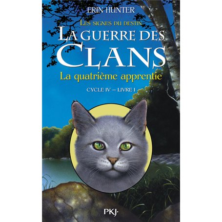 La guerre des Clans - cycle IV Les signes du destin - tome 1 La quatrième apprentie