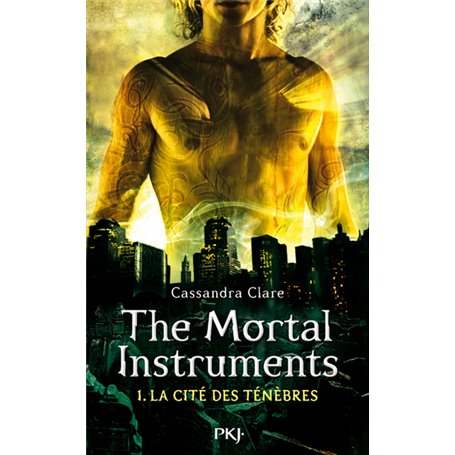 The Mortal Instruments - tome 1 La Cité des Ténèbres