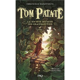 Tom Patate - tome 1 La société secrète des Granmanitous