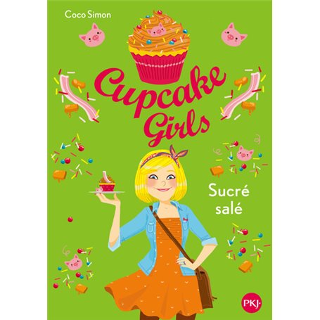 Cupcake Girls - tome 3 Sucré salé