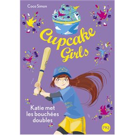 Cupcake Girls - tome 5 Katie met les bouchées doubles