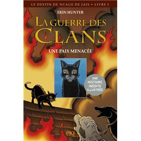 La guerre des Clans - Le destin de nuage de jais - tome 1 Une paix menacée -illustré-