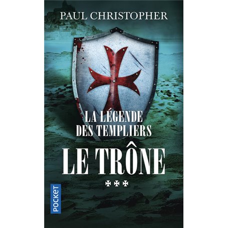 La Légende des Templiers - tome 3 Le trône