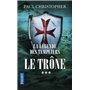 La Légende des Templiers - tome 3 Le trône