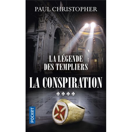 La Légende des Templiers - tome 4 La conspiration