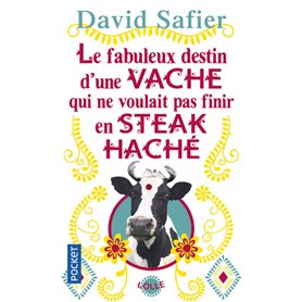 Le fabuleux destin d'une vache qui ne voulait pas finir en steack haché