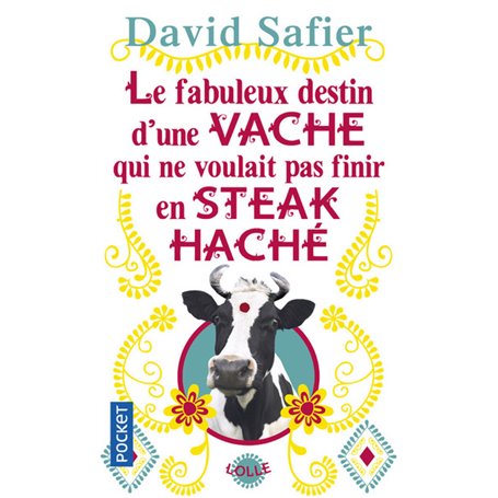 Le fabuleux destin d'une vache qui ne voulait pas finir en steack haché