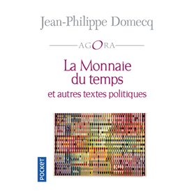 La Monnaie du temps et autres textes politiques