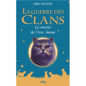 La guerre des Clans - Le secret de Croc Jaune - Hors-série