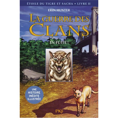 La guerre des Clans - Etoile du tigre et Sacha - tome 2 En fuite ! -illustrée-