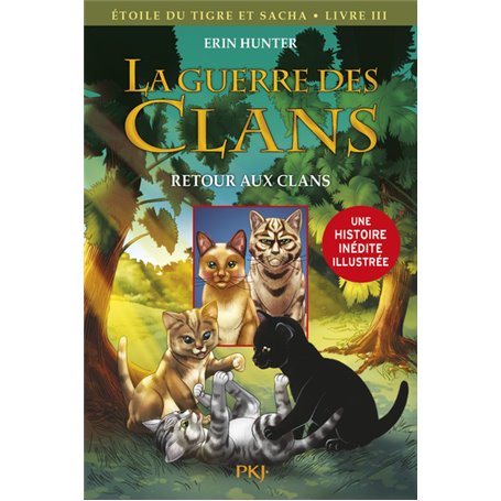 La guerre des Clans - Etoile du tigre et sacha - tome 3 Retour aux clans -illustrée-