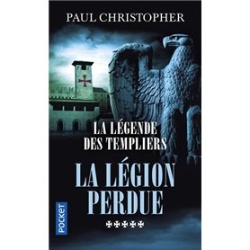 La Légende des Templiers - tome 5 La légion perdue