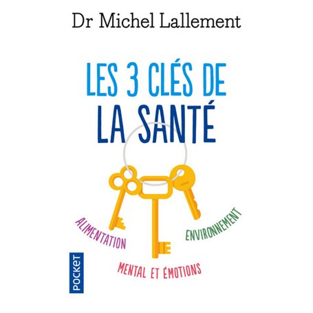 Les 3 clés de la santé