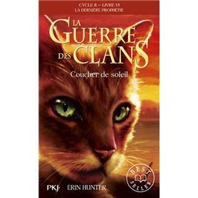 La guerre des Clans - cycle II La dernière prophétie - tome 6 Coucher de soleil