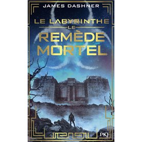 L'épreuve - tome 3 Le Remède mortel