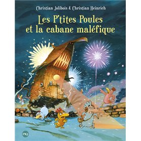 Les P'tites Poules et la cabane maléfique - tome 15