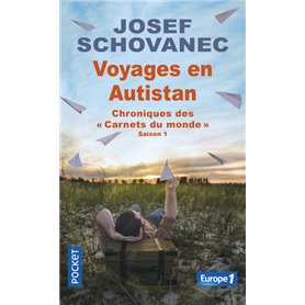 Voyages en Autistan - Chroniques des carnets du monde - Saison 1