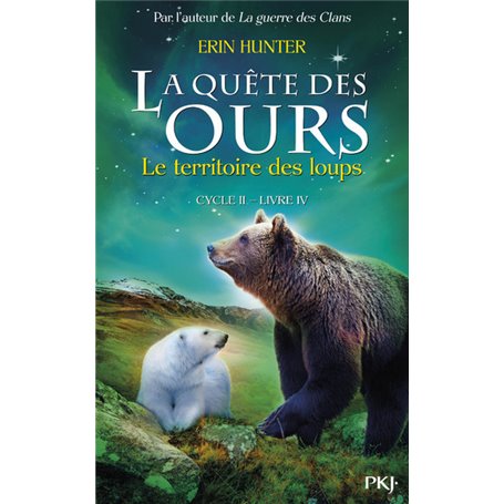 La quête des ours cycle II - tome 4 Le territoiredes loups