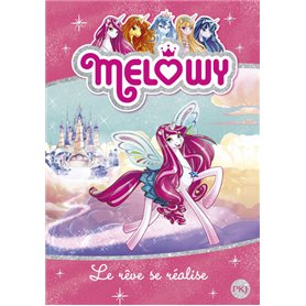 Melowy - tome 1 Le rêve se réalise