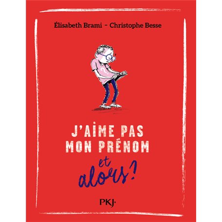 J'aime pas mon prénom et alors ? - tome 3