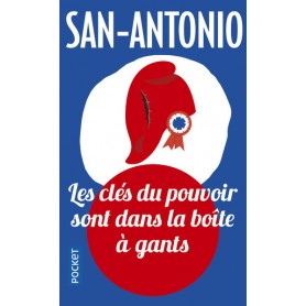 San-Antonio - Les clefs du pouvoir sont dans la boîte à gants