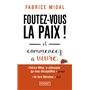 Foutez-vous la paix !