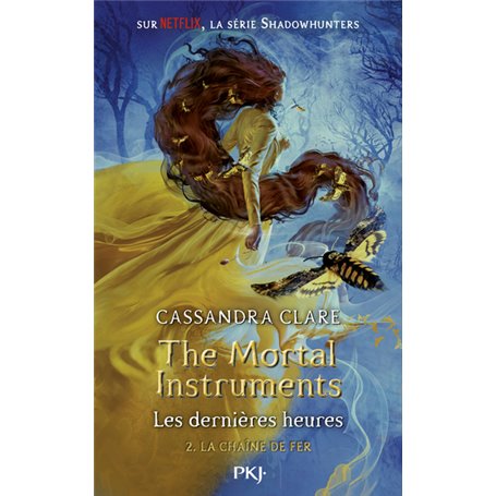 The Mortal Instruments - Les dernières heures - tome 2 La chaîne de fer