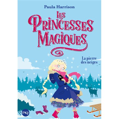 Les Princesses magiques - tome 5 La pierre des neiges