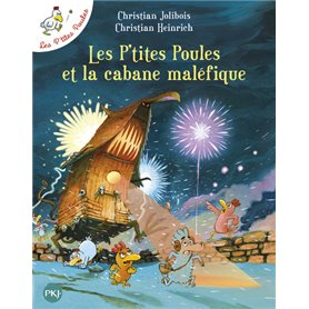 Les P'tites Poules et la cabane maléfique - tome 15