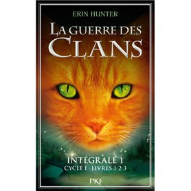 La Guerre des Clans - Intégrale 1 - Cycle I - Livres 1-2-3