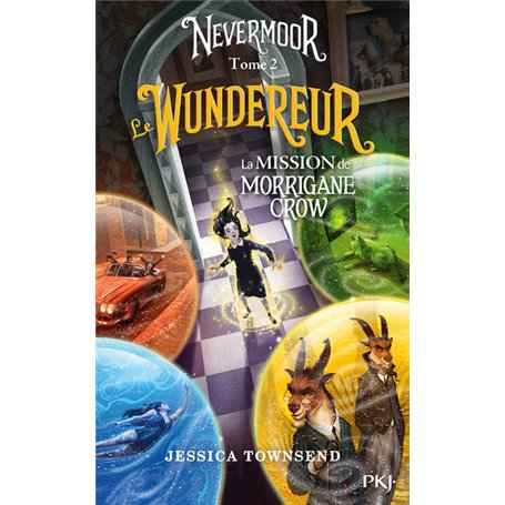 Nevermoor - tome 2 Le Wundereur - La Mission de Morrigane Crow