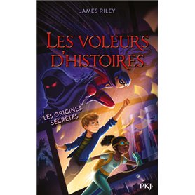 Les Voleurs d'histoires - tome 3 Les origines secrètes