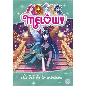 Mélowy - tome 8 Le bal de la princesse