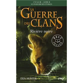 La guerre des Clans cycle III Le pouvoir des étoiles - tome 2 Rivière noire