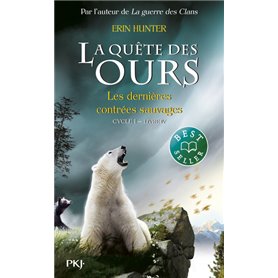 La quête des ours cycle I - tome 4 Les dernières ccontrées sauvages