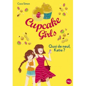 Cupcake Girls - tome 13 Quoi de neuf, Katie ?