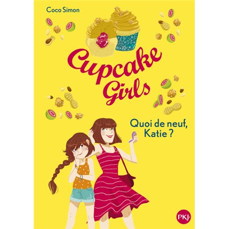 Cupcake Girls - tome 13 Quoi de neuf, Katie ?