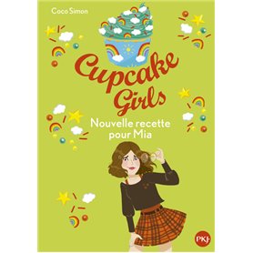 Cupcake Girls - tome 14 Nouvelle recette pour Mia